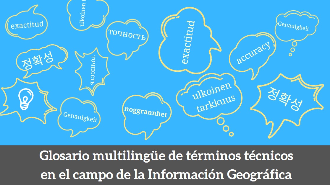 Glosario multilingüe de términos técnicos en el campo de la Información Geográfica