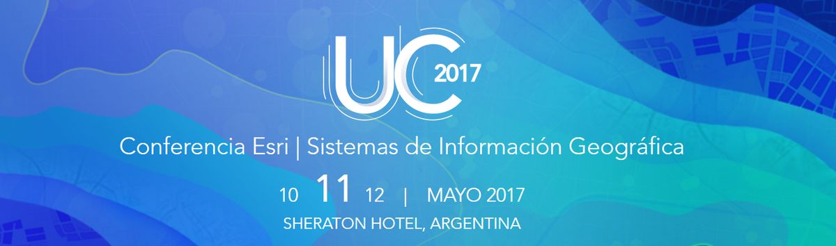 Conferencia Local de Usuarios Esri Argentina y Uruguay 2017