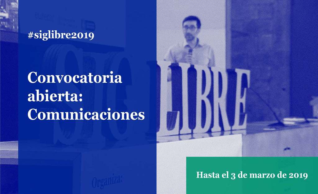 Abierto plazo comunicaciones Jornadas SIG Libre 2019 Abierto plazo comunicaciones Jornadas SIG Libre 2019