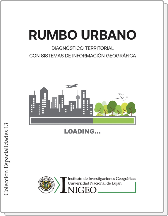 Rumbo Urbano. Diagnóstico territorial con Sistemas de Información Geográfica